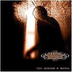 Meaning Beside : Dream As Long As Life